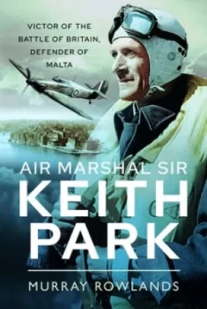 Image of Air Marshal Sir Keith Park by Murray Rowlands