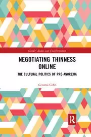 Image of Negotiating Thinness Online The Cultural Politics of Pro-anorexia
