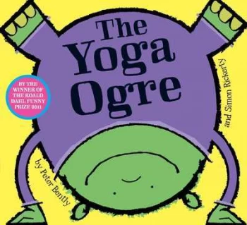 Image of The yoga ogre by Peter Bently