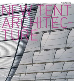 Image of New Tent Architecture by Philip Drew Hardback