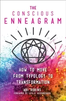 Image of The Conscious Enneagram : How to Move from Typology to Transformation