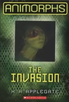 Image of The invasion by Katherine Applegate