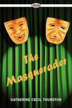 Image of The Masquerader by Katherine Cecil Thurston Paperback