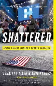 Image of Shattered : Inside Hillary Clintons Doomed Campaign