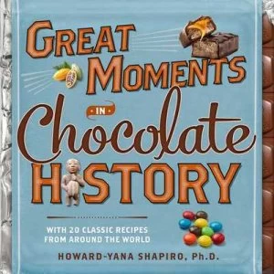 Image of Great Moments in Chocolate History by Howard-Yana Shapiro Hardback