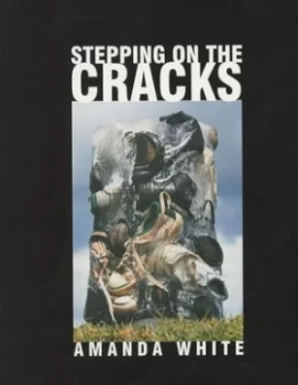 Image of Stepping on the Cracks by Amanda White Paperback