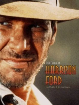 Image of The Films of Harrison Ford by Lee Pfeiffer and Michael Lewis Paperback