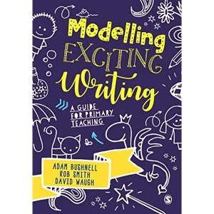 Image of Modelling Exciting Writing A guide for primary teaching Paperback / softback 2018