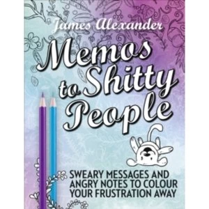 Image of Memos to Shitty People: A Delightful & Vulgar Adult Coloring Book