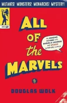 Image of All of the Marvels by Douglas Wolk