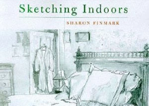 Image of Sketching Indoors by Sharon Finmark Paperback
