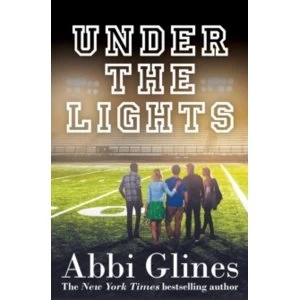 Image of Under the Lights by Abbi Glines (Paperback, 2016)