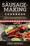 Image of sausage making cookbook complete instructions and recipes for making 230 ki
