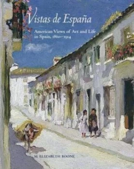Image of Vistas De Espaa by M. Elizabeth Boone Hardback