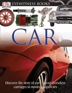 Image of dk eyewitness books car discover the story of cars from the earliest horsel