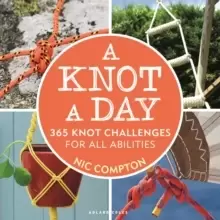 Image of A Knot A Day : 365 Knot Challenges for All Abilities