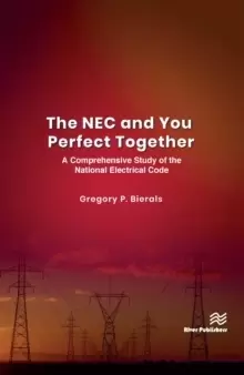 Image of The NEC and You Perfect Together : A Comprehensive Study of the National Electrical Code