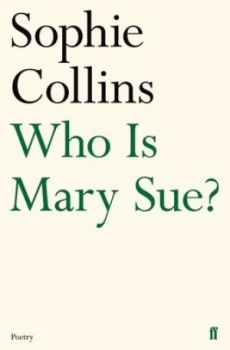 Image of Who is Mary Sue? by Sophie Collins