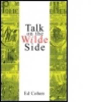 Image of Talk on the Wilde Side by Ed Cohen Paperback