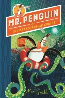 Image of Mr Penguin and the Catastrophic Cruise : Book 3