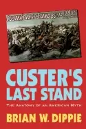 Image of custers last stand the anatomy of an american myth
