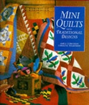 Image of Mini Quilts from Traditional Designs by Adele Corcoran and Caroline Wilkinson and Penny Brown and Sandra Lousada Hardback