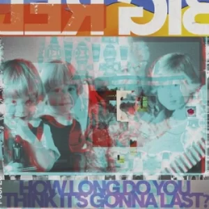 Image of How Long Do You Think Its Gonna Last? by Big Red Machine CD Album