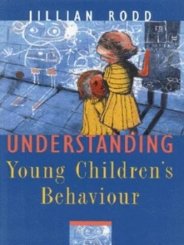 Image of Understanding Young Childrens Behaviour by Jillian Rodd Paperback