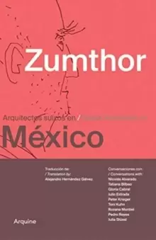 Image of Zumthor in Mexico : Swiss Architects in Mexico