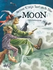 Image of Seven Ways To Catch The Moon