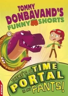 Image of EDGE: Tommy Donbavand's Funny Shorts: There's A Time Portal In My Pants!