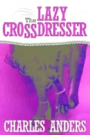 Image of lazy crossdresser