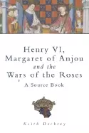 Image of henry vi margaret of anjou and the wars of the roses a source book
