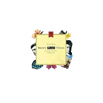 Image of Steven Brown - Brown Plays Tenco And Live 198 CD