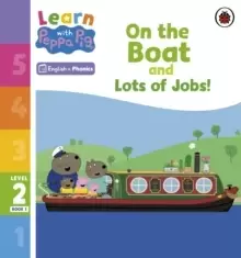 Image of Learn with Peppa Phonics Level 2 Book 1 - On the Boat and Lots of Jobs! (Phonics Reader)