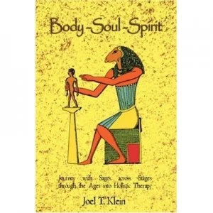 Image of Body-Soul-Spirit by Joel T Phd Klein Hardback
