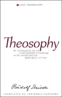 Image of Theosophy : An Introduction to the Supersensible Knowledge of the World and the Destination of Man
