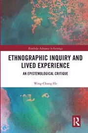 Image of Ethnographic Inquiry and Lived Experience An Epistemological Critique