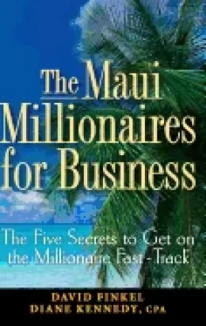 Image of maui millionaires for business the five secrets to get on the millionaire f