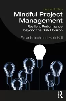 Image of Mindful Project Management Resilient Performance Beyond the Risk Horizon