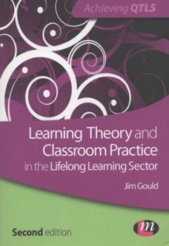 Image of Learning Theory and Classroom Practice in the Lifelong Learning Sector by Jim Gould Paperback