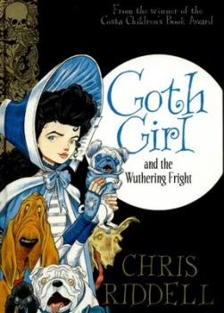 Image of Goth Girl and the Wuthering Fright by Chris Riddell Hardback