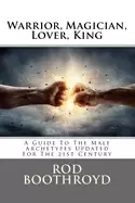 Image of warrior magician lover king a guide to the male archetypes updated for the