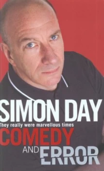 Image of Comedy and Error by Simon Day Hardback