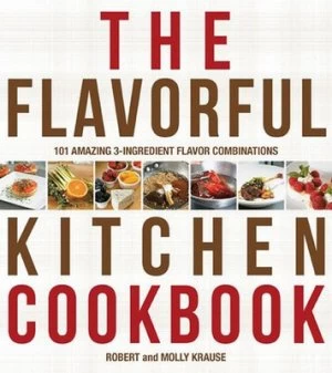 Image of The Flavorful Kitchen Cookbook by Robert Krause Hardback