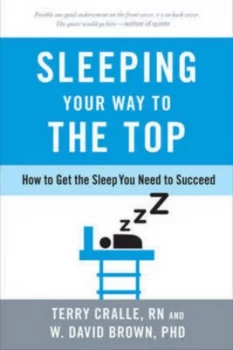 Image of Sleeping Your Way to the Top by Terry Cralle Hardback