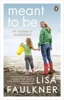 Image of Meant to be by Lisa Faulkner