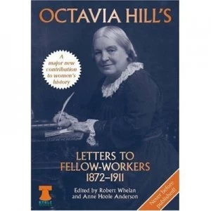 Image of Octavia Hills Letters to Fellow-Workers 1872-1911 by Octavia Hill and Robert Whelan and Anne Hoole Anderson Hardback