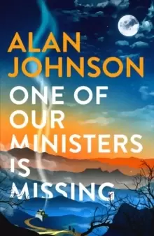 Image of One Of Our Ministers Is Missing : From the award-winning writer and former MP