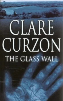 Image of The Glass Wall by Clare Curzon Hardback